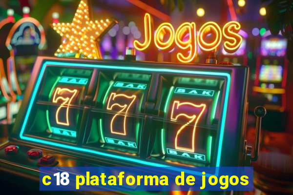 c18 plataforma de jogos